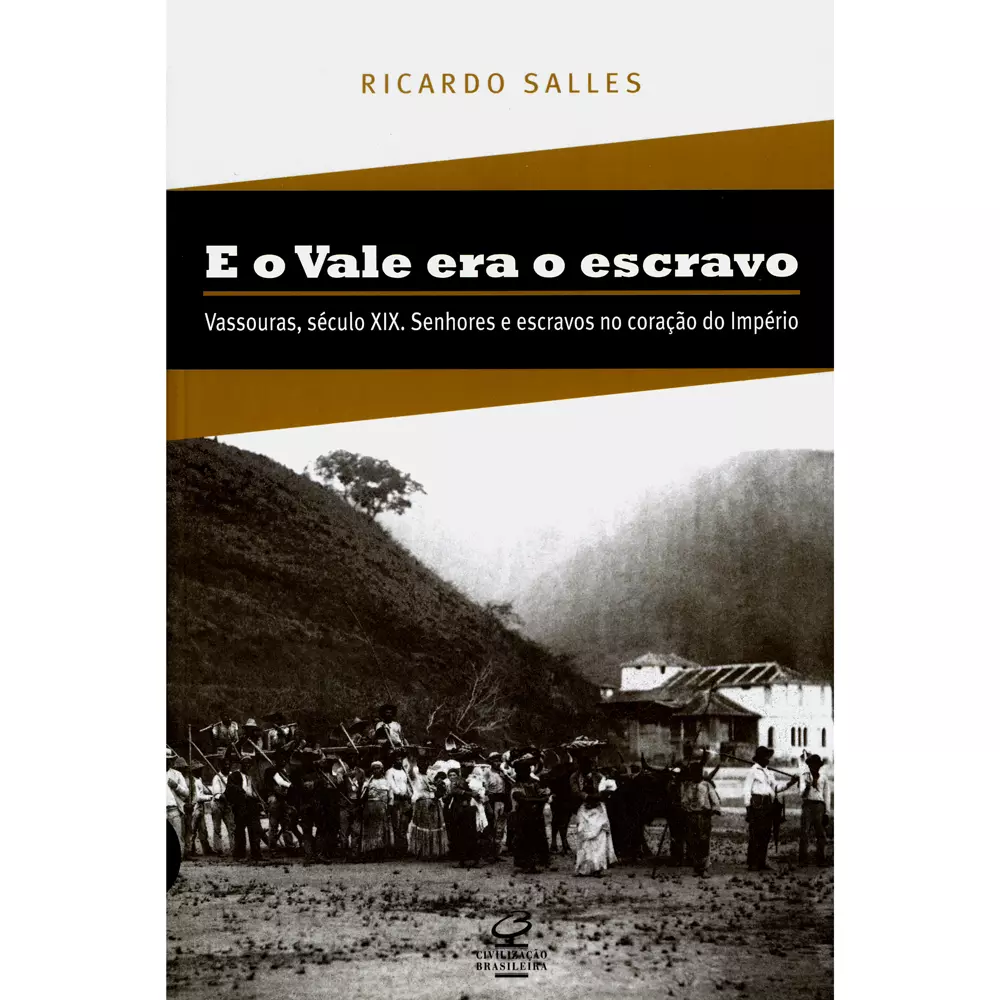 E o Vale era o escravo